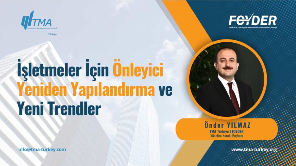 Isletmeler Icin Onleyici Yeniden Yapilandirma ve Yeni Trendler