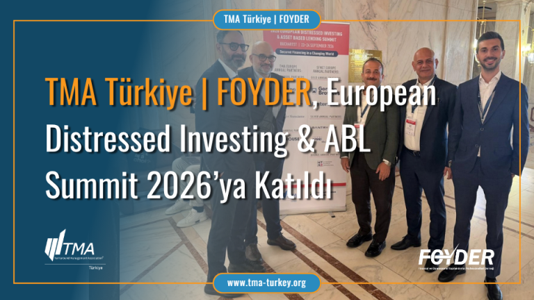 TMA Türkiye | FOYDER, European Distressed Investing & ABL Summit 2026’ya Katıldı